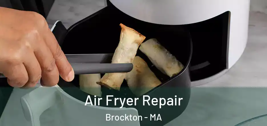  Air Fryer Repair Brockton - MA