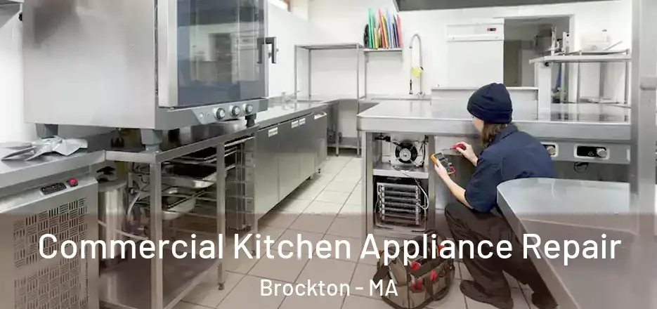  Commercial Kitchen Appliance Repair Brockton - MA