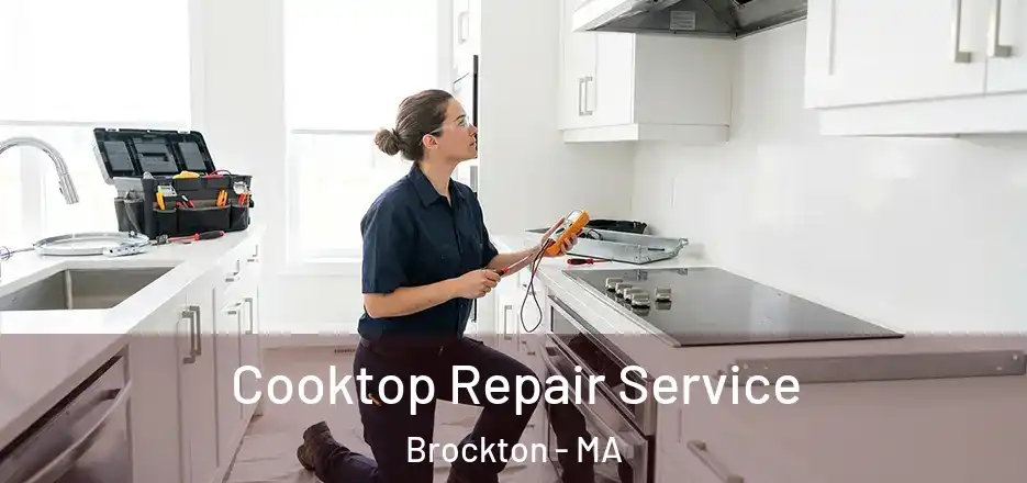 Cooktop Repair Service Brockton - MA