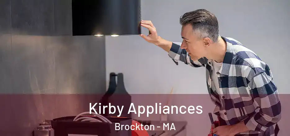  Kirby Appliances Brockton - MA