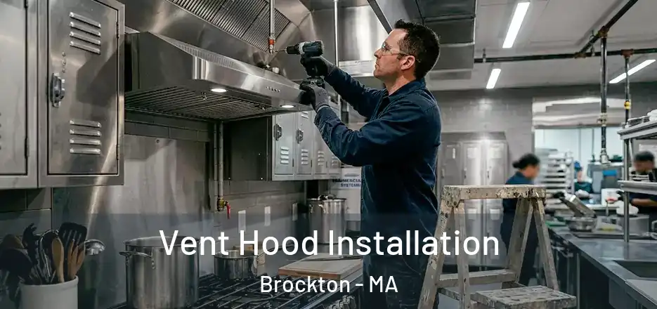  Vent Hood Installation Brockton - MA